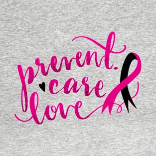 Breast Cancer Prevent Care Love T-Shirt